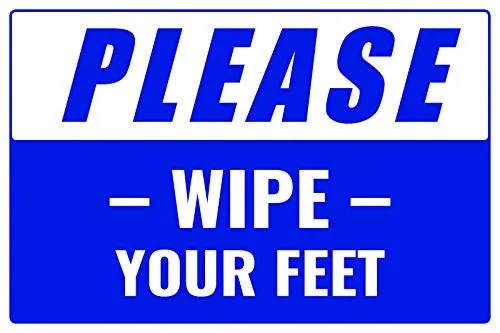 Please Wipe Your Feet Business Policy Sign