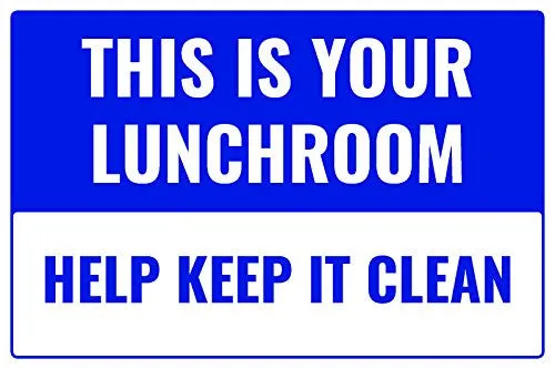 This Is Your Lunchroom Help Keep It Clean Business Informational Sign